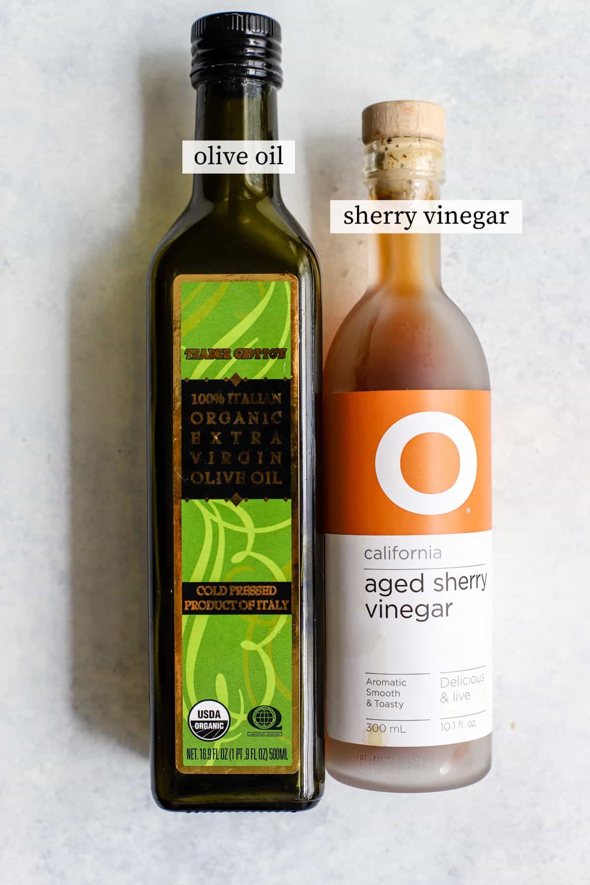 Olive oil and sherry vinegar.