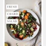 Simple and fresh chard salad with beets, carrots, and goat cheese.