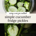 Cucumber refrigerator pickles.
