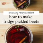 Weck jar with pickled beets, cinnamon, anise, and thyme.